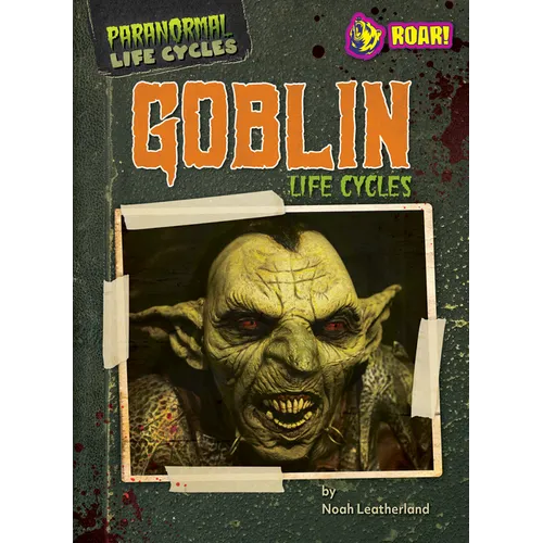 Goblin Life Cycles - Library Binding