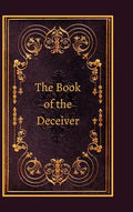 The Book of the Deceiver - Hardcover