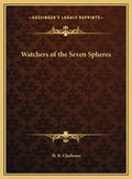 Watchers of the Seven Spheres - Hardcover
