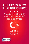 Turkey's New Foreign Policy: Davutoglu, the Akp and the Pursuit of Regional Order - Paperback