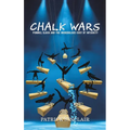 Chalk Wars: Pommel Clock and the Incredulous Cost of Integrity - Hardcover