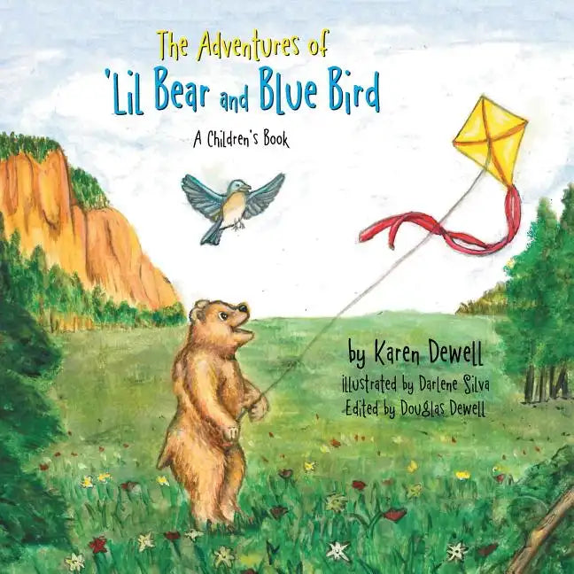The Adventures of 'Lil Bear and Blue Bird: A Children's Book - Paperback