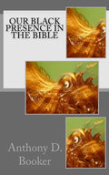 Our Black Presence In The Bible - Paperback