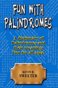 Fun with Palindromes - A Dictionary of Palindromes and Their Meanings - Paperback
