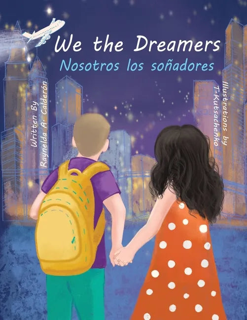 We the Dreamers =: Nosotros Los Soanadores - Paperback