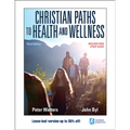 Christian Paths to Health and Wellness - Loose Leaf