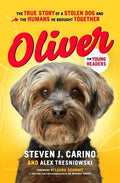 Oliver for Young Readers: The True Story of a Stolen Dog and the Humans He Brought Together - Hardcover