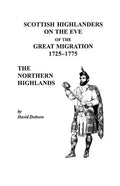 Scottish Highlanders on the Eve of the Great Migration, 1725-1775: The Northern Highlands - Paperback