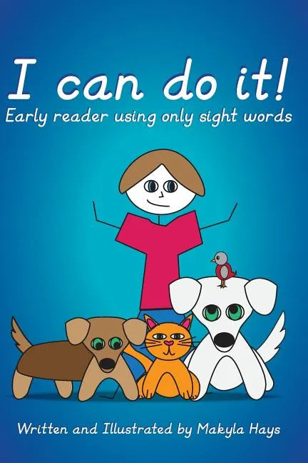 I can do it!: Early reader using only sight words - Paperback
