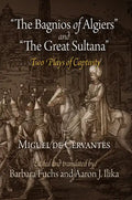 The Bagnios of Algiers and the Great Sultana: Two Plays of Captivity - Paperback