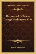 The Journal of Major George Washington 1754 - Paperback