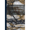 Geology of the Bighorn Mountains - Paperback