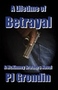 A Lifetime of Betrayal: A McKinney Brothers Novel - Paperback