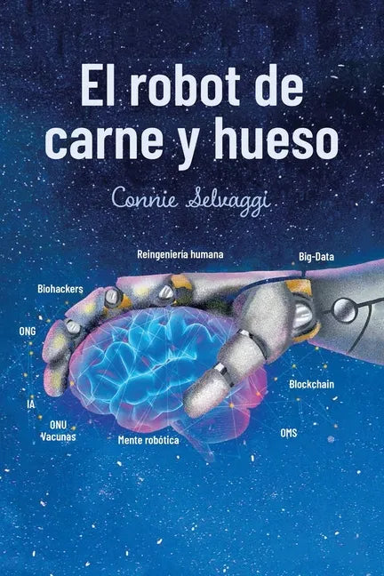El Robot De Carne Y Hueso - Paperback