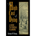 The High Cost of Dying - Hardcover