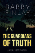 The Guardians of Truth: A Jake Scott Mystery - Paperback