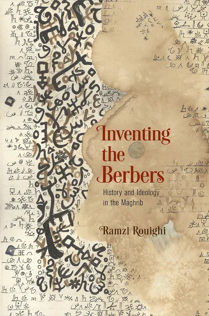 Inventing the Berbers: History and Ideology in the Maghrib - Paperback
