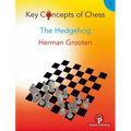 Key Concepts of Chess - Volume 1 - The Hedgehog - Paperback