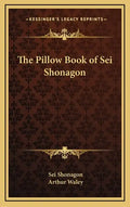 The Pillow Book of SEI Shonagon - Hardcover