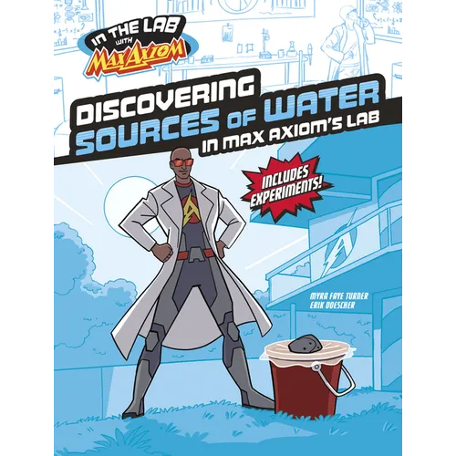 Discovering Sources of Water in Max Axiom's Lab - Hardcover