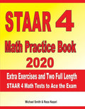 STAAR 4 Math Practice Book 2020: Extra Exercises and Two Full Length STAAR Math Tests to Ace the Exam - Paperback