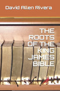 The Roots of the King James Bible - Paperback