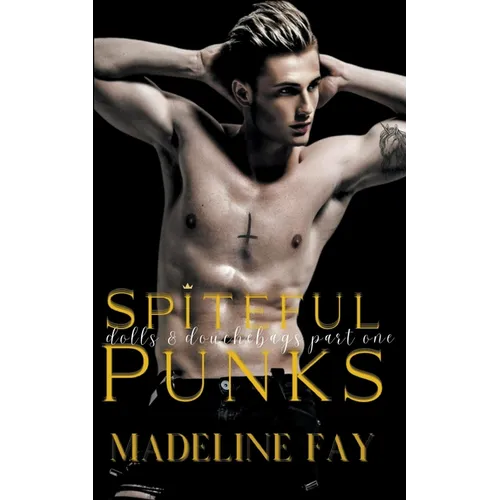 Spiteful Punks (Dolls and Douchebags Part One) - Paperback