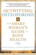Outwitting Osteoporosis: The Smart Woman's Guide to Bone Health - Paperback