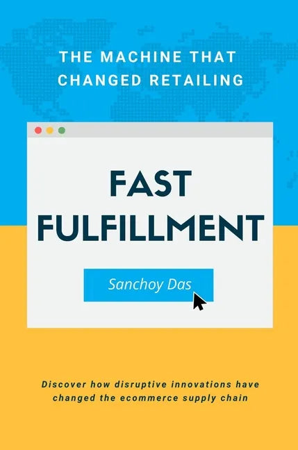 Fast Fulfillment: The Machine That Changed Retailing - Paperback