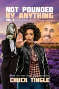 Not Pounded By Anything Vol. 3: Six More Platonic Tales Of Non-Sexual Encounters - Paperback