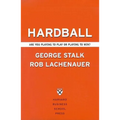 Hardball: Are You Playing to Play or Playing to Win? - Hardcover