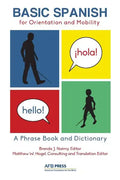 Basic Spanish for Orientation and Mobility: A Phrase Book and Dictionary - Paperback