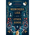 Memories, Lies, and Other Binds - Paperback
