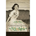 Lessons From My Grandmother: About Love, Life and the Art of Forgiveness - Paperback