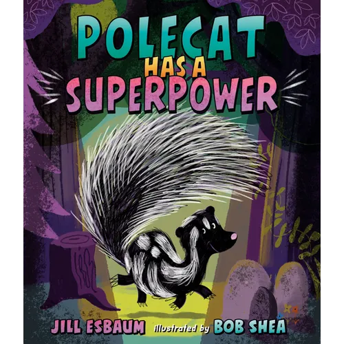 Polecat Has a Superpower - Hardcover