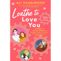 Loathe to Love You - Hardcover