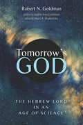 Tomorrow's God: The Hebrew Lord in an Age of Science - Paperback