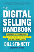The Digital Selling Handbook: Grow Your Sales by Engaging, Prospecting, and Converting Customers the Way They Buy Today - Hardcover