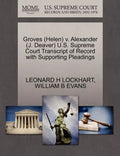 Groves (Helen) V. Alexander (J. Deaver) U.S. Supreme Court Transcript of Record with Supporting Pleadings - Paperback