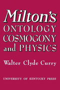 Milton's Ontology, Cosmogony, and Physics - Paperback