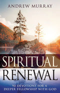 Spiritual Renewal: 90 Devotions for a Deeper Fellowship with God - Paperback