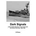 Dark Signals: A Navy Radio Operator in the Tonkin Gulf and South China Sea, 1964-1965 - Paperback