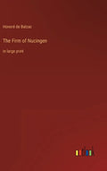 The Firm of Nucingen: in large print - Hardcover
