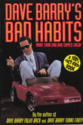 Dave Barry's Bad Habits: A 100% Fact-Free Book - Paperback