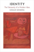 Identity: The Necessity of a Modern Idea - Paperback