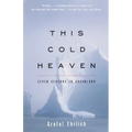 This Cold Heaven: Seven Seasons in Greenland - Paperback