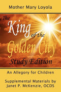 The King of the Golden City, an Allegory for Children - Paperback