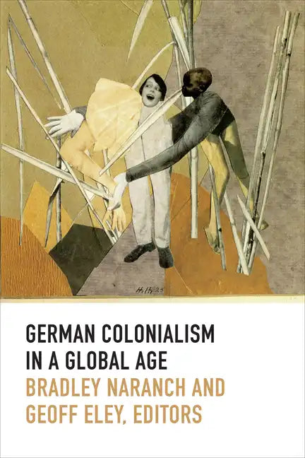 German Colonialism in a Global Age - Paperback