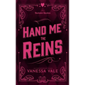 Hand Me The Reins - Paperback