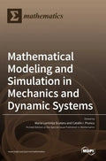 Mathematical Modeling and Simulation in Mechanics and Dynamic Systems - Hardcover